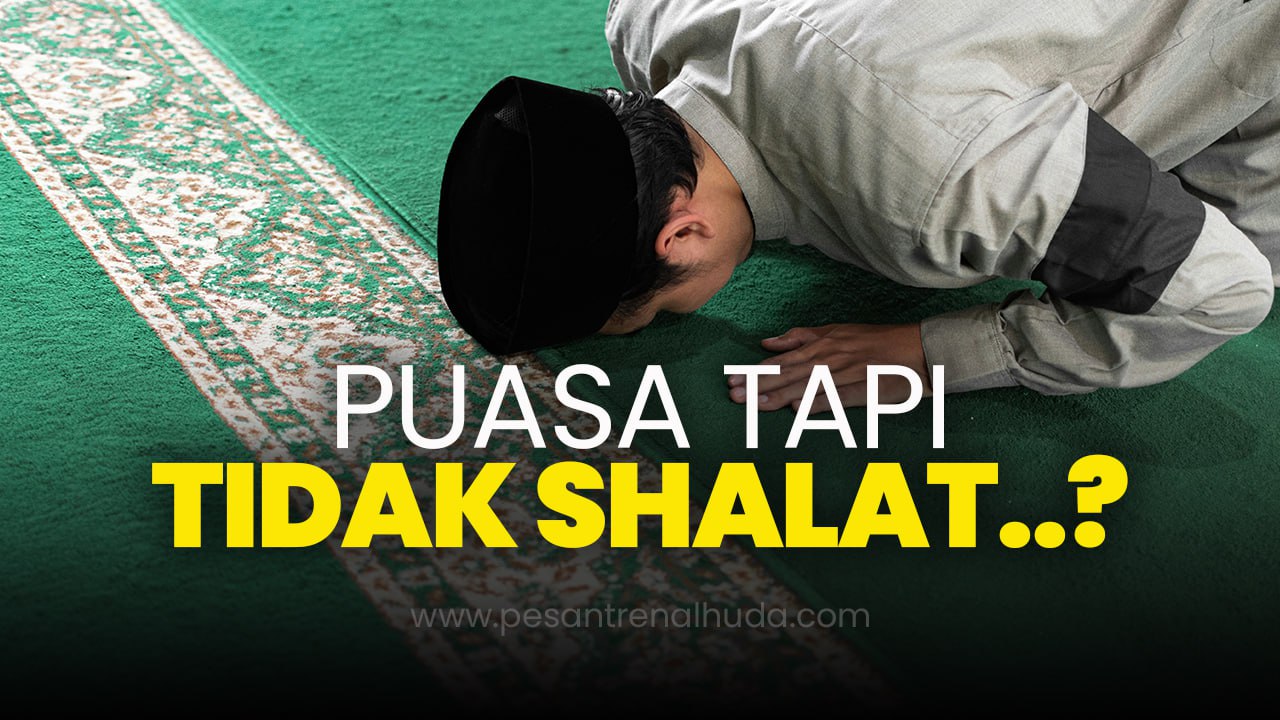 Puasa Tapi Tidak Shalat, Apakah Diterima?